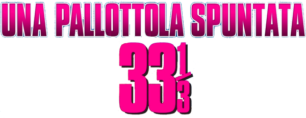 Una pallottola spuntata 33⅓ - L'insulto finale